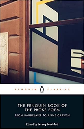 okumak The Penguin Book of the Prose Poem: From Baudelaire to Anne Carson