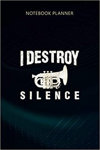 okumak Notebook Planner I Destroy Silence Mellophone Funny Marching Band: 114 Pages, Meeting, Weekly, 6x9 inch, Event, Appointment, Journal, Meal