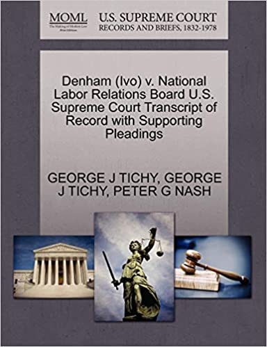 okumak Denham (Ivo) v. National Labor Relations Board U.S. Supreme Court Transcript of Record with Supporting Pleadings