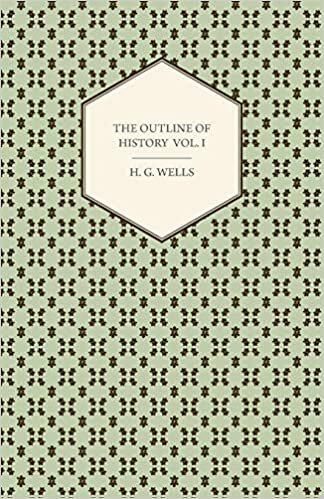 okumak The Outline of History - Being a Plain History of Life and Mankind - Volume I