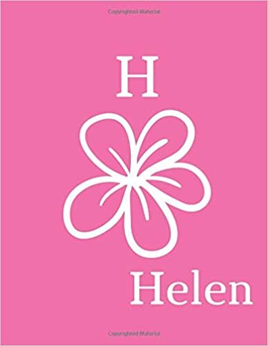 okumak H Helen: Personalized Journal Helen (with initial H). Personalized Name Notebook To Write In For Women, Girls, Girls. Pink Floral Soft Cover, ... size), 55 sheets/110 pages lined paper