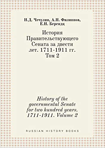 okumak History of the governmental Senate for two hundred years. 1711-1911. Volume 2