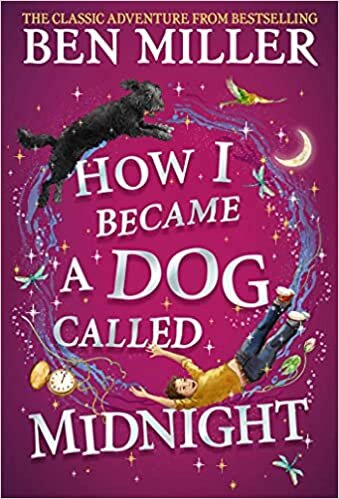 okumak How I Became a Dog Called Midnight: The brand new adventure from the bestselling author of The Day I Fell Into a Fairytale