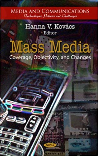okumak Mass Media : Coverage, Objectivity, &amp; Changes
