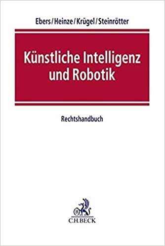 okumak Künstliche Intelligenz und Robotik: Rechtshandbuch