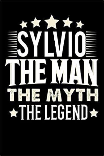 okumak Notizbuch: Sylvio The Man The Myth The Legend (120 karierte Seiten als u.a. Tagebuch, Reisetagebuch für Vater, Ehemann, Freund, Kumpe, Bruder, Onkel und mehr)