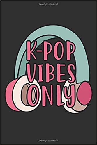 okumak K-Pop Vibes Only: K-Pop 6x9 Lined Journal Notebook or Diary for Korean Pop Lovers