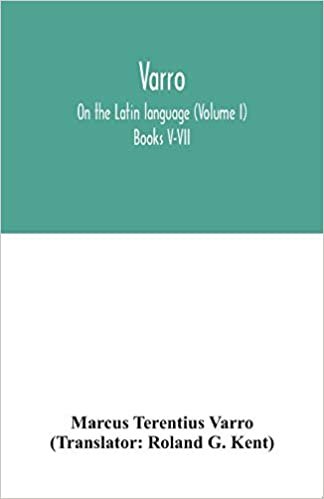 okumak Varro; On the Latin language (Volume I) Books V-VII