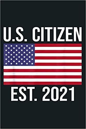 okumak U S Citizen American Flag Established 2021: Notebook Planner - 6x9 inch Daily Planner Journal, To Do List Notebook, Daily Organizer, 114 Pages