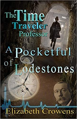 okumak The Time Traveler Professor, Book Two: A Pocketful of Lodestones