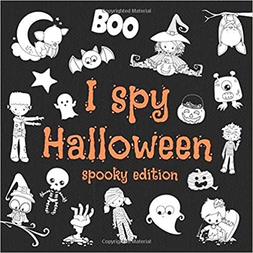 okumak I Spy Halloween Spooky Edition: Interactive Guessing Game Book for Toddlers Ages 2-5, New 2020 Edition