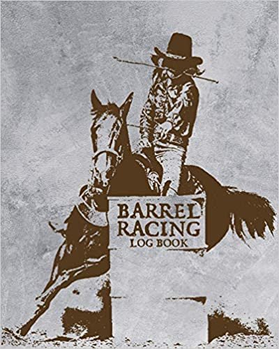okumak Barrel Racing Log Book: On Deck | Be Thinking | In The Hole | Rodeo Event | Cloverleaf | Chasing Cans