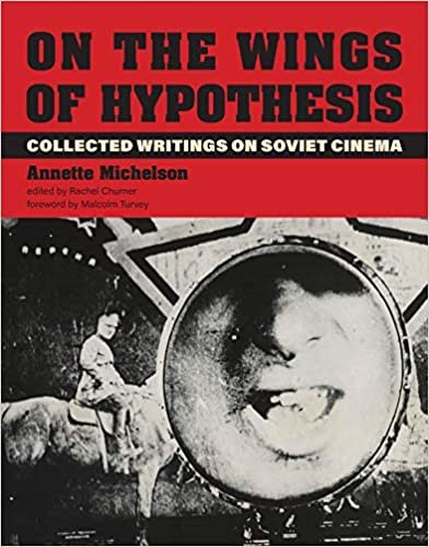 okumak On the Wings of Hypothesis: Collected Writings on Soviet Cinema (October Books)
