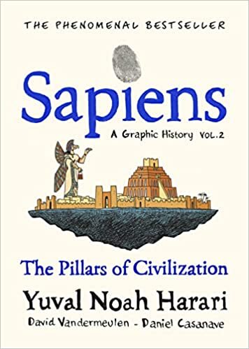 okumak Sapiens A Graphic History, Volume 2: The Pillars of Civilization