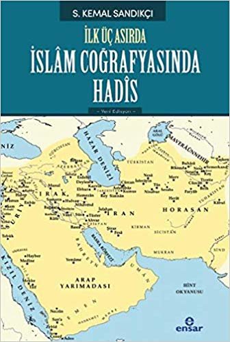 okumak İlk Üç Asırda İslam Coğrafyasında Hadis