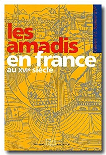 okumak Les Amadis en France au Xvie Siècle: Cahiers Saulnier N°17 (Cahiers V. Saulnier)