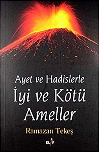 okumak Ayet Ve Hadislerle İyi Ve Kötü Ameller