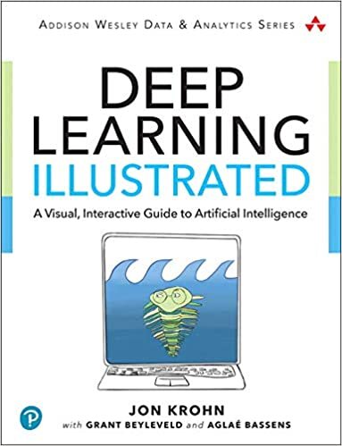 okumak Krohn, J: Deep Learning Illustrated (Addison-wesley Data &amp; Analytics)