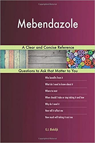 okumak Mebendazole; A Clear and Concise Reference