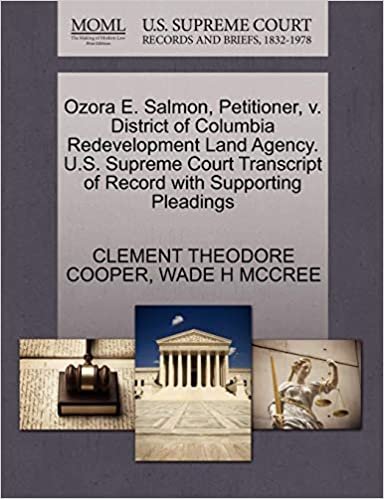 okumak Ozora E. Salmon, Petitioner, v. District of Columbia Redevelopment Land Agency. U.S. Supreme Court Transcript of Record with Supporting Pleadings
