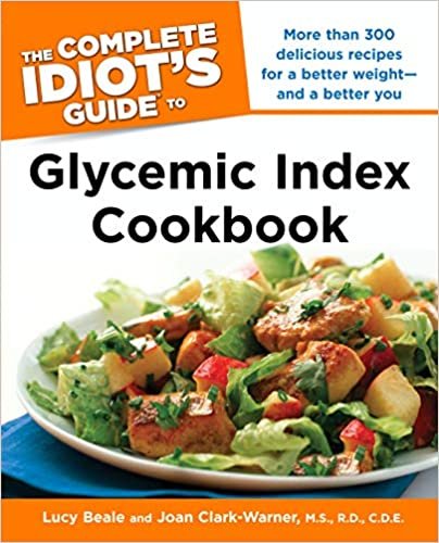 okumak The Complete Idiot&#39;s Guide Glycemic Index Cookbook (Complete Idiot&#39;s Guide to) [Paperback] Beale, Lucy and Clark-Warner, M.S. R.D., Joan
