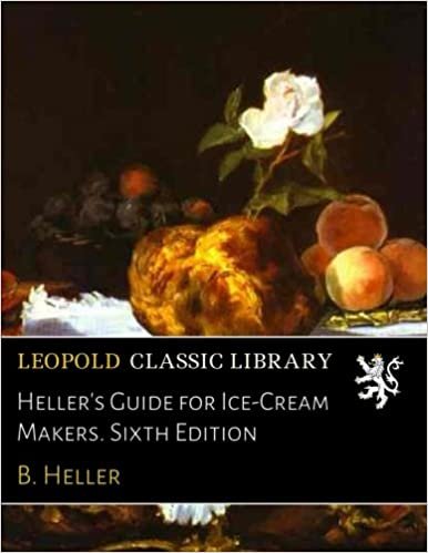 okumak Heller&#39;s Guide for Ice-Cream Makers. Sixth Edition