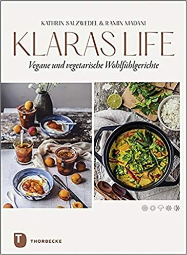 okumak Klaraslife- Vegane und vegetarische Wohlfühlgerichte: Modern, einfach, lecker.