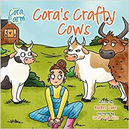 okumak Cora&#39;s Crafty Cows (Cora Farm, Band 2)