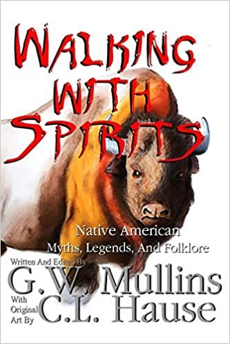 okumak Walking With Spirits Native American Myths, Legends, And Folklore