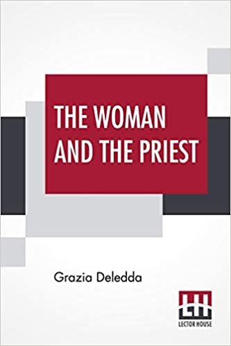okumak The Woman And The Priest: Translated From The Italian By Mary G. Steegmann