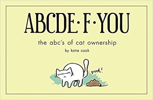 okumak ABCDE-F-You: The ABC&#39;s of Cat Ownership (Postcards)