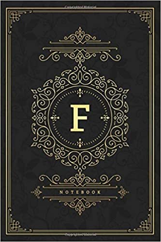 okumak F: Luxurious Initial Monogram Letter F, 6x9 Lined Notebook, Personalised Journal and Diary For Writing &amp; Note Taking for Everyone - Dark cover (Vintage Initial Notebooks, Band 6)