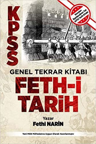 okumak KPSS Genel Tekrar Kitabı Feth-i Tarih: Konuları İlişkilendiren Tek KPSS Tarih Kitabı