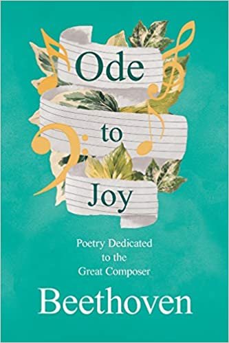 okumak Ode to Joy - Poetry Dedicated to the Great Composer Beethoven