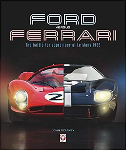 okumak Ford versus Ferrari: The battle for supremacy at Le Mans 1966