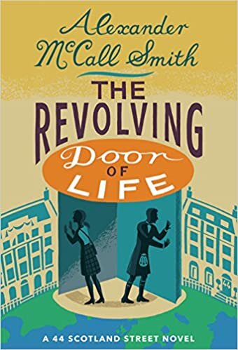 okumak The Revolving Door of Life: A 44 Scotland Street Novel