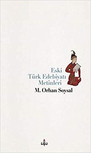 okumak Eski Türk Edebiyatı Metinleri