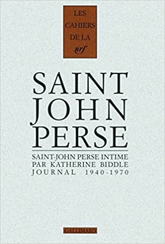 okumak Saint-John Perse intime: Journal inédit d&#39;une amie américaine (1940-1970) (Les Cahiers de la NRF - Saint-John Perse)
