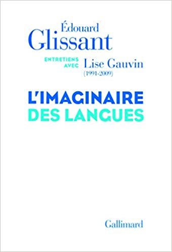 okumak L&#39;imaginaire des langues: Entretiens avec Lise Gauvin (1991-2009) (Hors série Littérature)