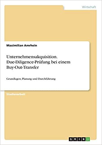 okumak Unternehmensakquisition. Due-Diligence-Prüfung bei einem Buy-Out-Transfer: Grundlagen, Planung und Durchführung