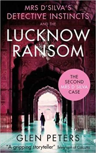 okumak Mrs D&#39;Silva&#39;s Detective Instincts and the Lucknow Ransom