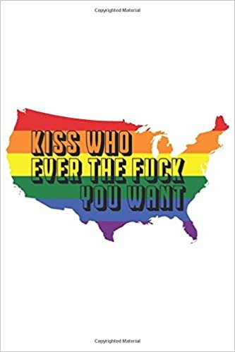 okumak KISS WHO EVER THE F*CK YOU WANT: Rainbow Queer America Pride LGBT Aesthetic Art Lined Notebook Journal College Planner Diary Organiser Tracker Awesome ... L LGBTQ Transgender Blue Love Wins