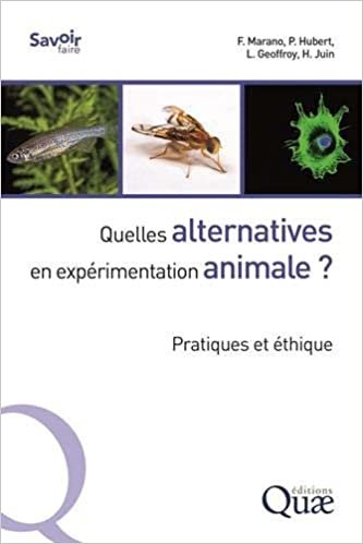 okumak Quelles alternatives en expérimentation animale ?: Pratiques et éthique (Savoir faire)