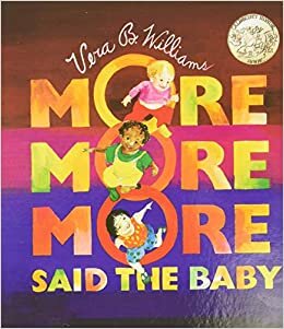 okumak &quot;More More More&quot; Said the Baby: 3 Love Stories (Caldecott Collection)