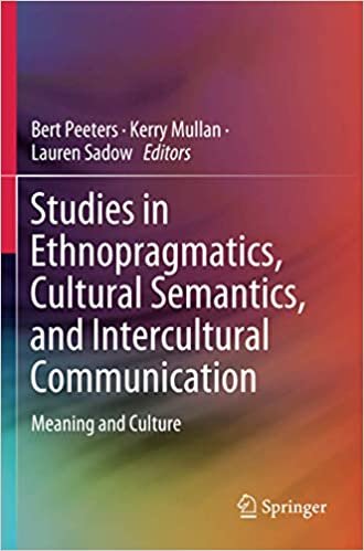 okumak Studies in Ethnopragmatics, Cultural Semantics, and Intercultural Communication: Meaning and Culture