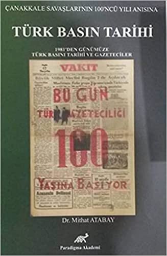 okumak Türk Basın Tarihi: 1981&#39;den Günümüze Türk Basını Tarihi ve Gazeteciler
