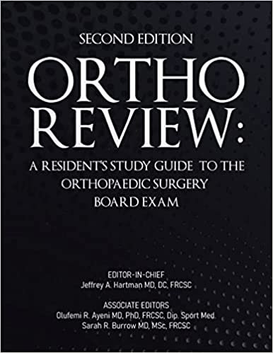 okumak Ortho Review: A Resident&#39;s Study Guide to the Orthopaedic Surgery Board Exam (Second Edition)