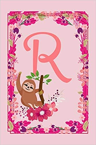 okumak R: Letter R Monogram Initials Lazy Sloth Flowers Floral Notebook &amp; Journal
