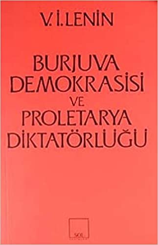 okumak Burjuva Demokrasisi ve Proletarya Diktatörlüğü