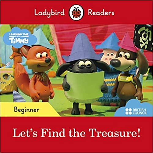 okumak Ladybird Readers Beginner Level - Timmy Time: Let&#39;s Find the Treasure! (ELT Graded Reader)
